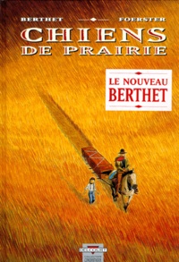Philippe Berthet et Philippe Foerster - Chiens de prairie.