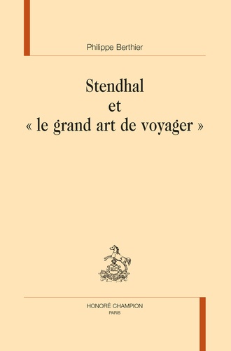 Stendhal et "le grand art de voyager"