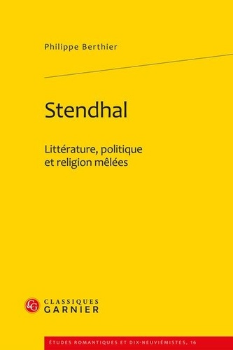 Stendhal. Littérature, politique et religion mêlées