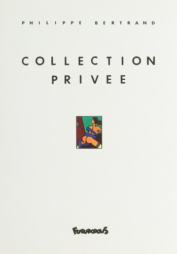 Philippe Bertrand - Collection Privee. Edition 1988.