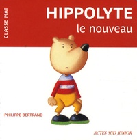 Philippe Bertrand - Hippolyte le nouveau.