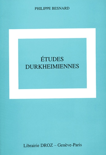 Philippe Besnard - Etudes Durkheimiennes.