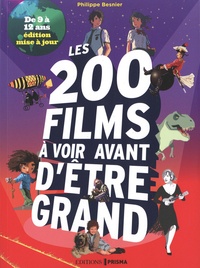 Philippe Besnier - Les 200 films à voir avant d'être grand.