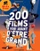 Philippe Besnier - Les 200 films à voir avant d'être presque grand.