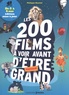 Philippe Besnier - Les 200 films à voir avant d'être presque grand.