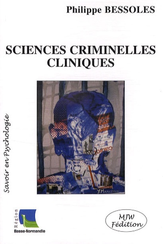 Philippe Bessoles - Sciences criminelles cliniques.