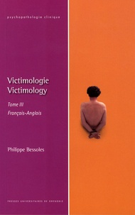 Philippe Bessoles - Victimologie - Tome 3, Crime et criminogenèse, édition bilingue français-anglais.