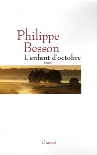 Philippe Besson - L'enfant d'octobre.