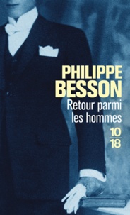 Philippe Besson - Retour parmi les hommes.