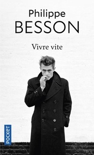 Philippe Besson - Vivre vite.