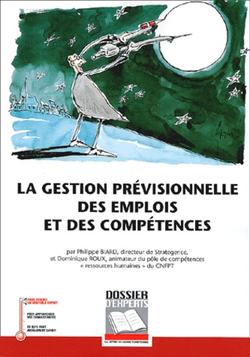 Philippe Biard et Dominique Roux - La Gestion Previsionnelle Des Emplois Et Des Competences.