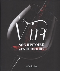 Philippe Bidalon - Le vin - Son histoire, ses terroirs.