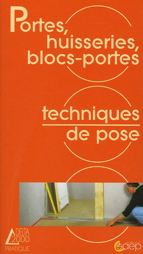 Philippe Bierling - Portes, huisseries, blocs-portes - Techniques de pose.