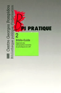 Biblio-Guide. Repertoire Des Bibliographies Courantes De Periodiques De La Bpi