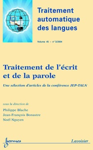 Philippe Blache - Traitement automatique des langues Volume 45 N° 3/2004 : Traitement de l'écrit et de la parole.