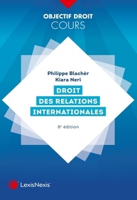 Philippe Blachèr et Kiara Neri - Droit des relations internationales.