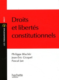 Philippe Blachèr et Jean-Eric Gicquel - Droits et libertés constitutionnels.