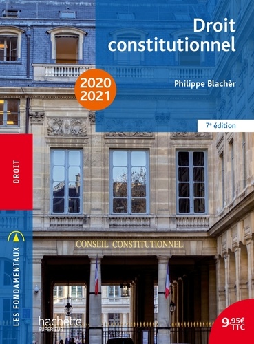 Philippe Blachèr - Les Fondamentaux - Droit Constitutionnel 2020 -2021.