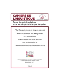 Le plurilinguisme maghrebin : pratiques sociales ordinaires, techniques, didactiques et littéraires en Algérie, au MAroc et en Tunisie.