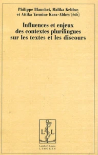Influences et enjeux des contextes plurilingues sur les textes et les discours