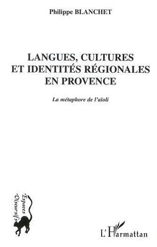 Langues, cultures et identités régionales en Provence. La métaphore de l'aïoli