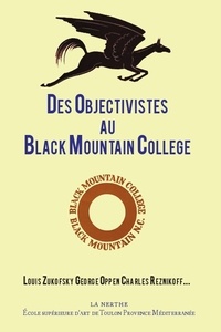Philippe Blanchon et Eric Giraud - Des objectivistes au Black Mountain College.