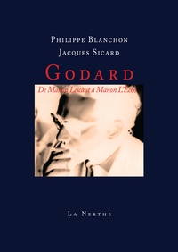 Philippe Blanchon et Jacques Sicard - Godard - De Manon Lescaut à Manon L'Echo.