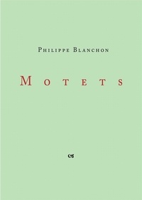 Philippe Blanchon - Motets.
