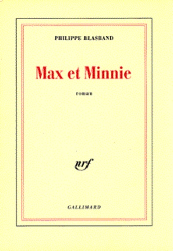 Philippe Blasband - Max et Minnie.
