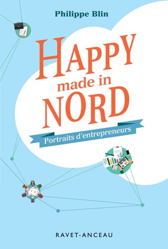 Philippe Blin - Happy made in Nord - Portraits d'entrepreneurs.