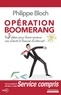 Philippe Bloch - Opération boomerang - 360 idées pour faire revenir vos clients à l'heure d'internet.