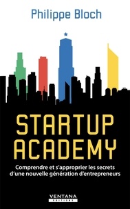 Galabria.be Startup Academy - Comprendre et s'approprier les secrets d'une nouvelle génération d'entrepreneurs Image