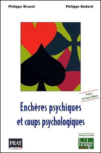 Philippe Bodard et Philippe Brunel - Encheres Psychiques Et Coups Psychologiques.