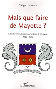 Mais que faire de Mayotte ?