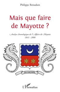 Mais que faire de Mayotte ?