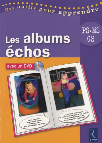 Philippe Boisseau et Chantal Tartare-Serrat - Les albums échos PS, MS, GS. 1 DVD