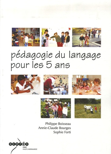 Philippe Boisseau et Annie-Claude Bourges - Pédagogie du langage pour les 5 ans. 1 Cédérom
