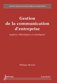 Philippe Boistel - Gestion de la communication d'entreprise : aspects théoriques et pratiques.