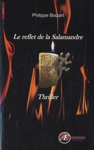 Philippe Boizart - Le reflet de la Salamandre.