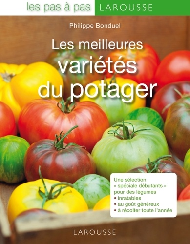 Philippe Bonduel - Les meilleures variétés potagères.