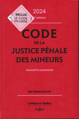 Code de la justice pénale des mineurs. Annoté & commenté  Edition 2024