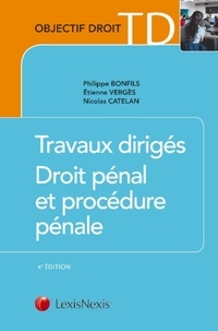 Philippe Bonfils et Etienne Vergès - Travaux dirigés de droit pénal et de procédure pénale.