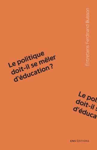 Philippe Bongrand et Clémence Cardon-Quint - Le politique doit-il se mêler d'éducation ?.