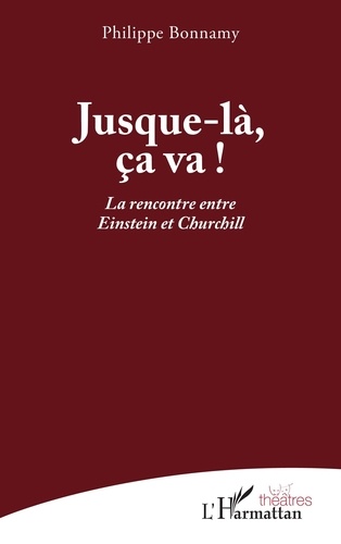 Jusque-là, ça va ! - La rencontre entre... de Philippe Bonnamy - Grand ...