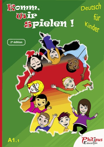 Komm, wir spielen ! A1.1. Deutsch für Kinder, Livre de l'élève 2e édition