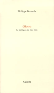 Giono. Le Petit Pan De Mur Bleu