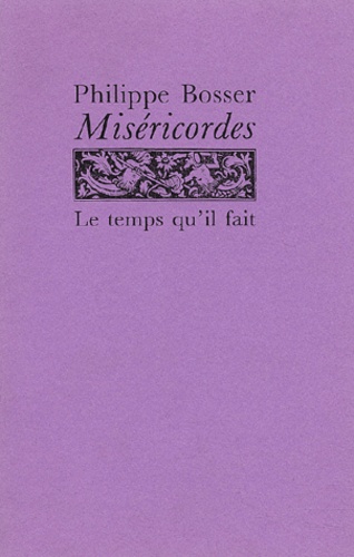 Philippe Bosser - Misericordes Suivi De Dictionnaire Hypnagogique.