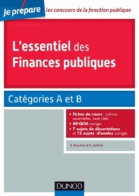 Philippe Boucheix et René Juillard - L'essentiel des finances publiques - Catégories A et B.
