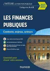 Philippe Boucheix - Les finances publiques 2023-2024 - L'essentiel pour réussir votre concours - Catégories A et B.