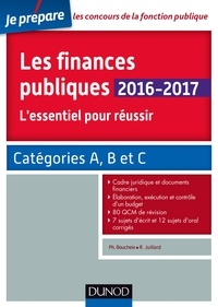 Philippe Boucheix et René Juillard - Les finances publiques - L'essentiel pour réussir, Catégories A, B et C.